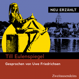 Hörbuch Till Eulenspiegel - neu erzählt  - Autor N.N.   - gelesen von Uwe Friedrichsen