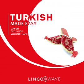 Hörbuch Turkish Made Easy - Lower beginner - Volume 1 of 3  - Autor N.N.   - gelesen von Lingo Wave