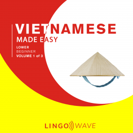 Hörbuch Vietnamese Made Easy - Lower beginner - Volume 1 of 3  - Autor N.N.   - gelesen von Lingo Wave