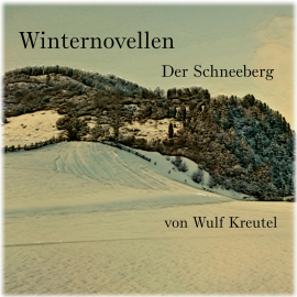 Hörbuch Winternovellen - Der Schneeberg  - Autor N.N.   - gelesen von Wulf Kreutel