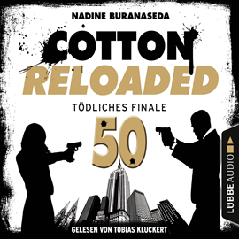 Hörbuch Tödliches Finale (Cotton Reloaded 50)  - Autor Nadine Buranaseda   - gelesen von Tobias Kluckert