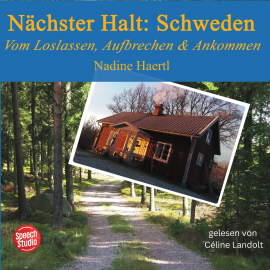 Hörbuch Nächster Halt: Schweden  - Autor Nadine Haertl   - gelesen von Céline Landolt