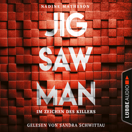 Hörbuch Jigsaw Man - Im Zeichen des Killers  - Autor Nadine Matheson   - gelesen von Sandra Schwittau