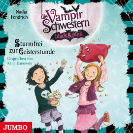 Hörbuch Die Vampirschwestern black & pink. Sturmfrei zur Geisterstunde  - Autor Nadja Fendrich   - gelesen von Katja Danowski