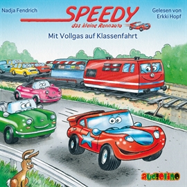 Hörbuch Mit Vollgas auf Klassenfahrt - Speedy, das kleine Rennauto 4  - Autor Nadja Fendrich   - gelesen von Erkki Hopf