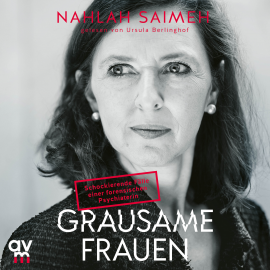 Hörbuch Grausame Frauen  - Autor Nahlah Saimeh   - gelesen von Ursula Berlinghof