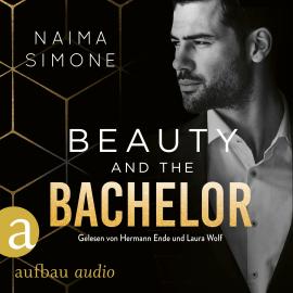 Hörbuch Beauty and the Bachelor - Bachelor Auction, Band 1 (Ungekürzt)  - Autor Naima Simone   - gelesen von Schauspielergruppe