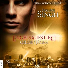 Hörbuch Engelsaufstieg - Gilde der Jäger, Teil 15 (Ungekürzt)  - Autor Nalini Singh   - gelesen von Nina Schöne