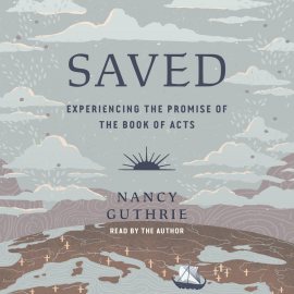 Hörbuch Saved  - Autor Nancy Guthrie   - gelesen von Nancy Guthrie