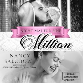 Hörbuch Nicht mal für eine Million (ungekürzt)  - Autor Nancy Salchow   - gelesen von Schauspielergruppe