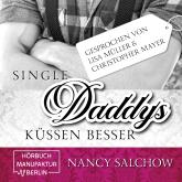 Single-Daddys küssen besser (ungekürzt)