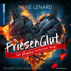 Hörbuch FriesenGlut  - Autor Nané Lénard   - gelesen von Nané Lénard