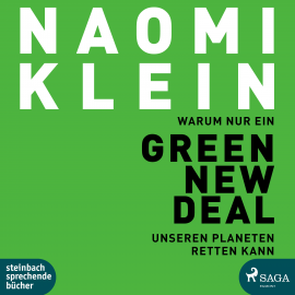 Hörbuch Warum nur ein Green New Deal unseren Planeten retten kann  - Autor Naomi Klein   - gelesen von Irina Salkow