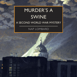 Hörbuch Murder's a Swine  - Autor Nap Lombard   - gelesen von Kris Dyer