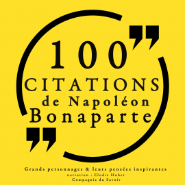 Hörbuch 100 citations de Napoléon Bonaparte  - Autor Napoléon Bonaparte   - gelesen von Elodie Huber