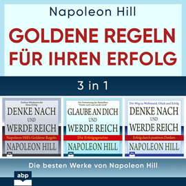 Hörbuch Goldene Regeln für Ihren Erfolg - Die besten Werke von Napoleon Hill (Ungekürzt)  - Autor Napoleon Hill   - gelesen von Schauspielergruppe