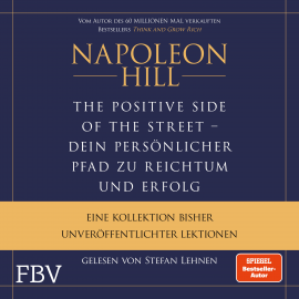 Hörbuch The Positive Side of the Street – Ihr persönlicher Pfad zu Reichtum und Erfolg  - Autor Napoleon Hill   - gelesen von Stefan Lehnen