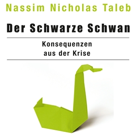 Hörbuch Der Schwarze Schwan - Konsequenzen aus der Krise  - Autor Nassim Nicholas Taleb   - gelesen von Andreas Herrler