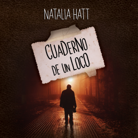 Hörbuch Cuaderno de un loco  - Autor Natalia Hatt   - gelesen von Schauspielergruppe