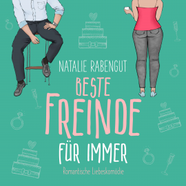 Hörbuch Beste Freinde für immer  - Autor Natalie Rabengut   - gelesen von Schauspielergruppe