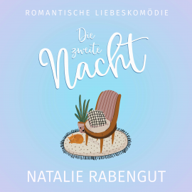 Hörbuch Die zweite Nacht  - Autor Natalie Rabengut   - gelesen von Laura Sophie Helbig