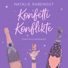 Hörbuch Konfetti-Konflikte  - Autor Natalie Rabengut   - gelesen von Schauspielergruppe