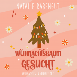 Hörbuch Weihnachtsbaum gesucht  - Autor Natalie Rabengut   - gelesen von Schauspielergruppe