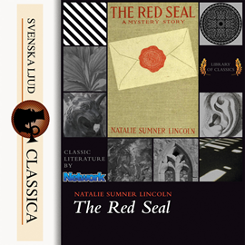 Hörbuch The Red Seal  - Autor Natalie Sumner Lincoln   - gelesen von J. M Smallheer
