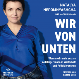 Hörbuch Wir von unten  - Autor Natalya Nepomnyashcha   - gelesen von Sandra Voss