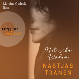Hörbuch Nastjas Tränen (Ungekürzt)  - Autor Natascha Wodin   - gelesen von Martina Gedeck