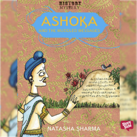 Hörbuch Ashoka & the Muddled Messages  - Autor Natasha Sharma   - gelesen von Asif Ali Beg