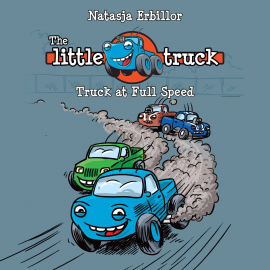 Hörbuch The Little Truck #1: Truck at Full Speed  - Autor Natasja Erbillor   - gelesen von Frederik Tellerup
