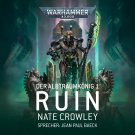 Hörbuch Warhammer 40.000: Der Albtraumkönig 1  - Autor Nate Crowley   - gelesen von Jean Paul Baeck
