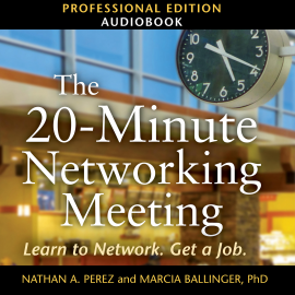 Hörbuch The 20-Minute Networking Meeting - Professional Edition  - Autor Nathan A. Perez   - gelesen von Nathan A. Perez