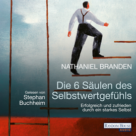 Hörbuch Die 6 Säulen des Selbstwertgefühls  - Autor Nathaniel Branden   - gelesen von Stephan Buchheim