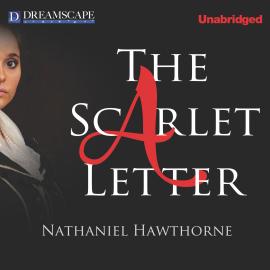 Hörbuch The Scarlet Letter (Unabridged)  - Autor Nathaniel Hawthorne   - gelesen von Robert Bethune