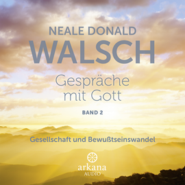 Hörbuch Gespräche mit Gott 2: Gesellschaft und Bewusstseinswandel  - Autor Neale Donald Walsch   - gelesen von Schauspielergruppe