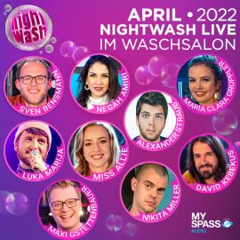 Hörbuch NightWash Live, April 2022  - Autor Negah Amiri, Sven Bensmann, Maria Clara Groppler, Maxi Gstettenbauer, Miss Allie, David Kebekus, Nikita Miller, Alexander Straub, Luka Marija   - gelesen von Schauspielergruppe