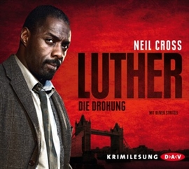 Hörbuch Luther: Die Drohung  - Autor Neil Cross   - gelesen von Oliver Stritzel