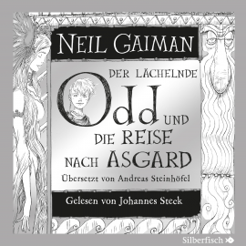 Hörbuch Der lächelnde Odd und die Reise nach Asgard  - Autor Neil Gaiman   - gelesen von Johannes Steck