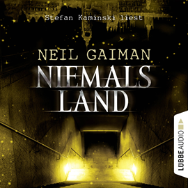 Hörbuch Niemalsland  - Autor Neil Gaiman   - gelesen von Stefan Kaminski