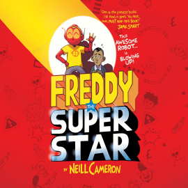 Hörbuch Freddy the Superstar  - Autor Neill Cameron   - gelesen von Isaac Stanmore