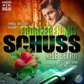 Hörbuch Erdbeeren mit Schuss  - Autor Nele Betra   - gelesen von Niklas Frielingsdorf
