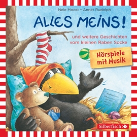 Hörbuch Alles meins! - und weitere Geschichten vom kleinen Raben Socke  - Autor Nele Moost;Annet Rudolph   - gelesen von Jan Delay