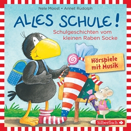 Hörbuch Alles Schule! - Schulgeschichten vom kleinen Raben Socke  - Autor Annet Rudolph;Nele Moost   - gelesen von Jan Delay