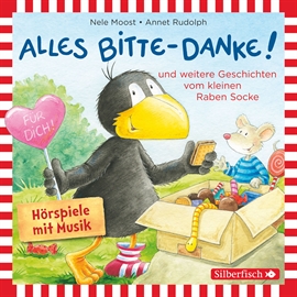 Hörbuch Kleiner Rabe Socke: Alles Bitte-danke - und weitere Geschichten vom kleinen Raben Socke  - Autor Nele Moost;Annet Rudolph   - gelesen von Oliver Rohrbeck