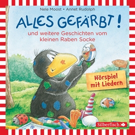 Hörbuch Kleiner Rabe Socke: Alles gefärbt! - und weitere Geschichten vom kleinen Raben Socke  - Autor Annet Rudolph;Nele Moost   - gelesen von Jan Delay