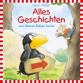 Hörbuch Der kleine Rabe Socke - Lesungen: Alles Geschichten vom kleinen Raben Socke  - Autor Nele Moost   - gelesen von Rainer Doering