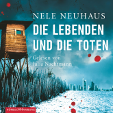 Hörbuch Die Lebenden und die Toten  - Autor Nele Neuhaus   - gelesen von Julia Nachtmann