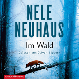 Hörbuch Im Wald (Ein Bodenstein-Kirchhoff-Krimi 8)  - Autor Nele Neuhaus   - gelesen von Oliver Siebeck
